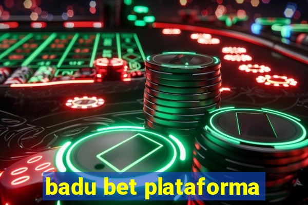 badu bet plataforma